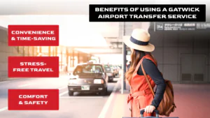 Benefits of Gatwick Airport Transfer Services